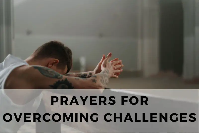 Prayers for Overcoming Challenges