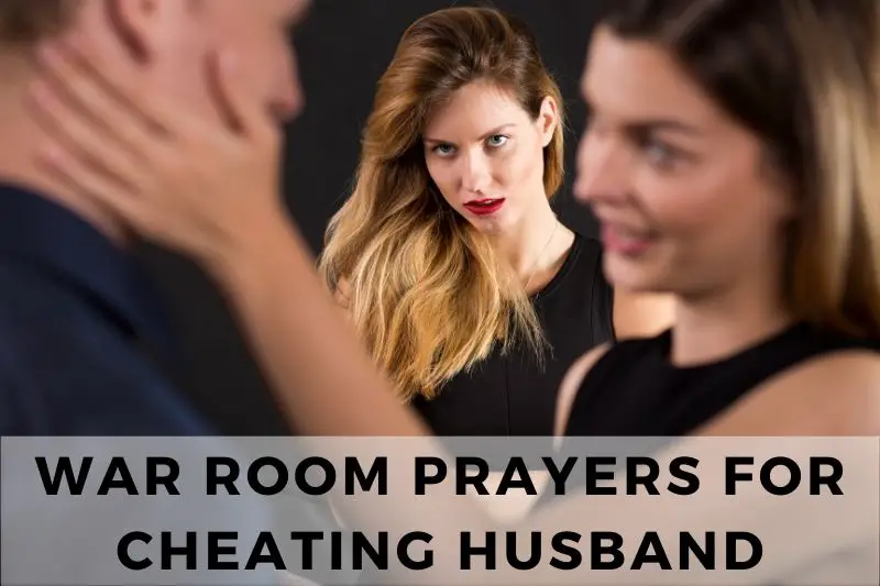 War Room Prayer For Cheating Husband