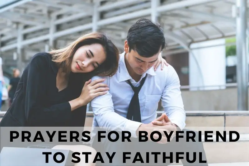 Prayers for Boyfriend to Stay Faithful