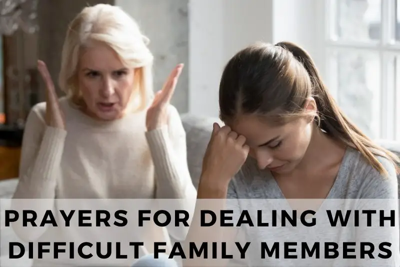 Prayers for Dealing with Difficult Family Members