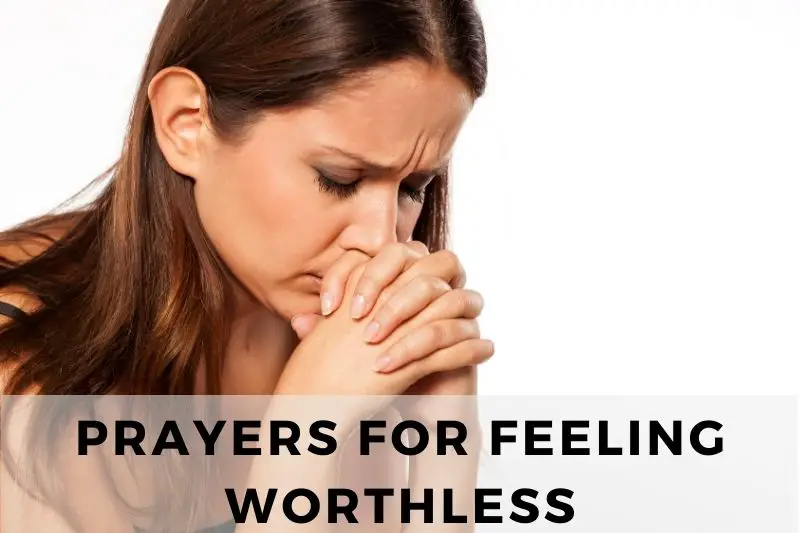 Prayers for Feeling Worthless