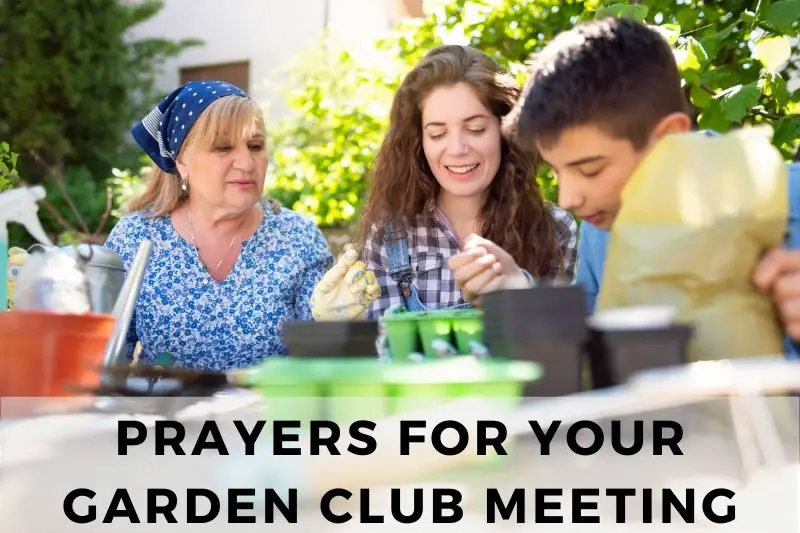 Prayers for Garden Club Meeting