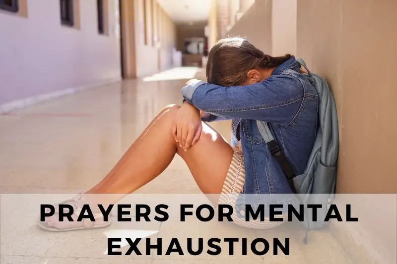 Prayers for Mental Exhaustion
