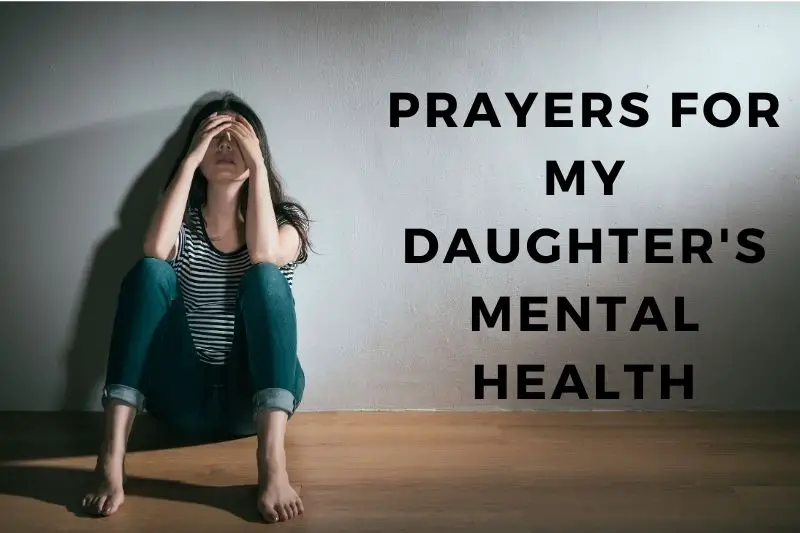 Prayers for my Daughter's Mental Health