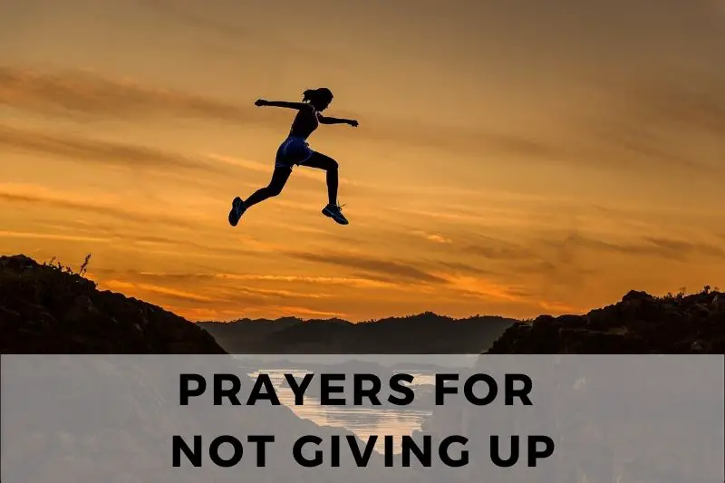 Prayers for not Giving Up