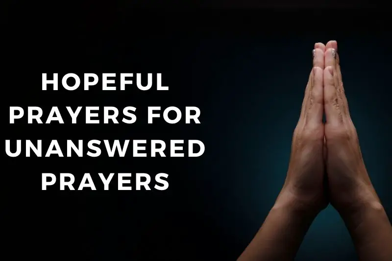 Prayers for Unanswered Prayers