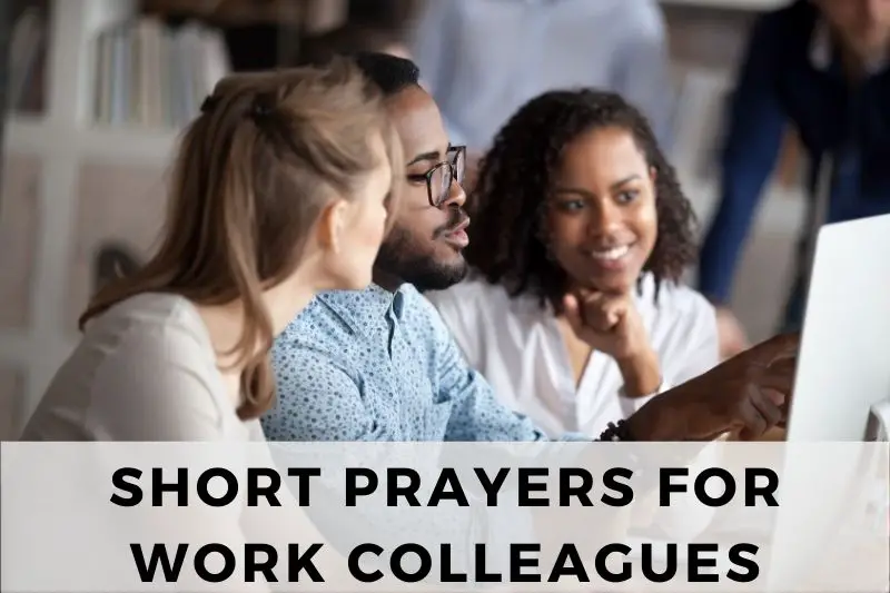 Short Prayers for Work Colleagues