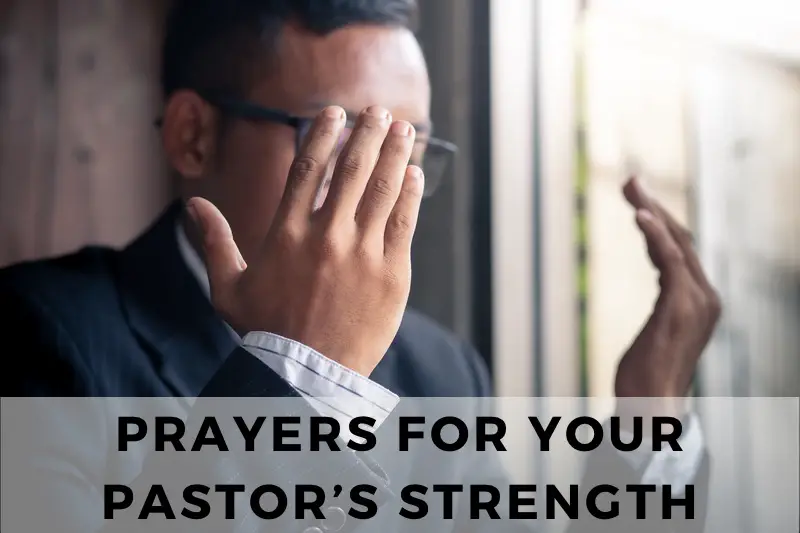 Prayers For Your Pastor's Strength