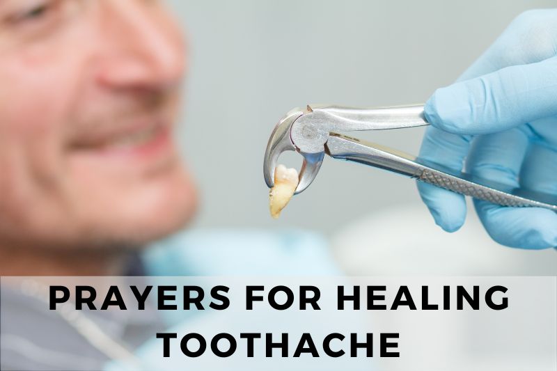 25 Earnest Prayers for Healing Toothache Without Pain - Strength in Prayer