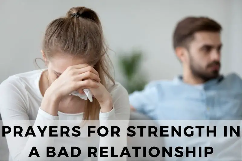 Prayers For Strength In A Bad Relationship