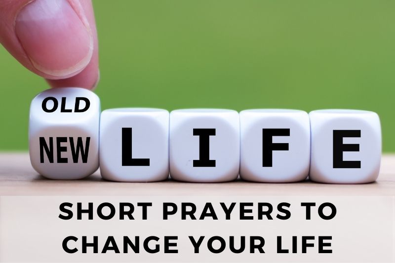 Short Prayers To Change Your Life