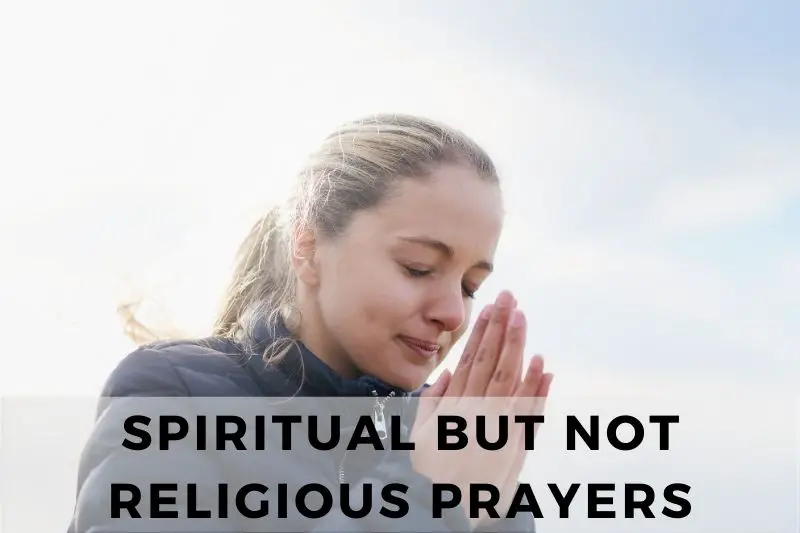 Spiritual But Not Religious Prayers