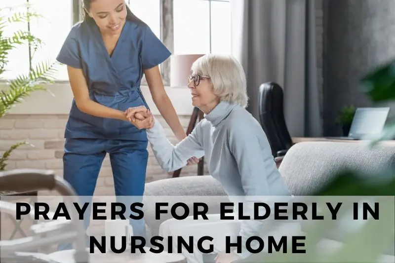 Prayer For Elderly In Nursing Home
