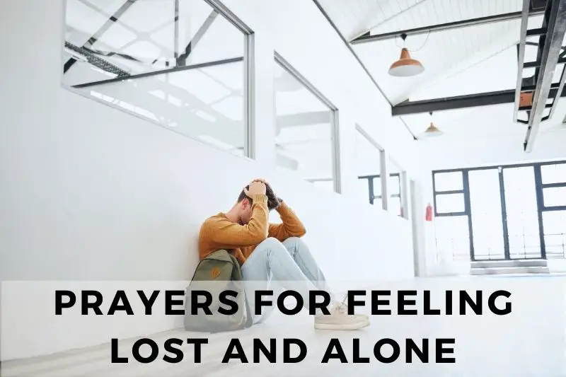 Prayer For Feeling Lost And Alone