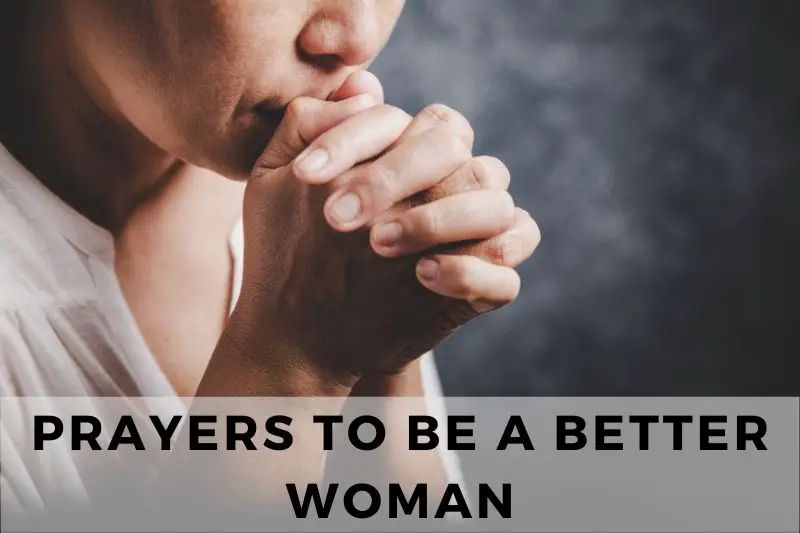 Prayer To Be A Better Woman