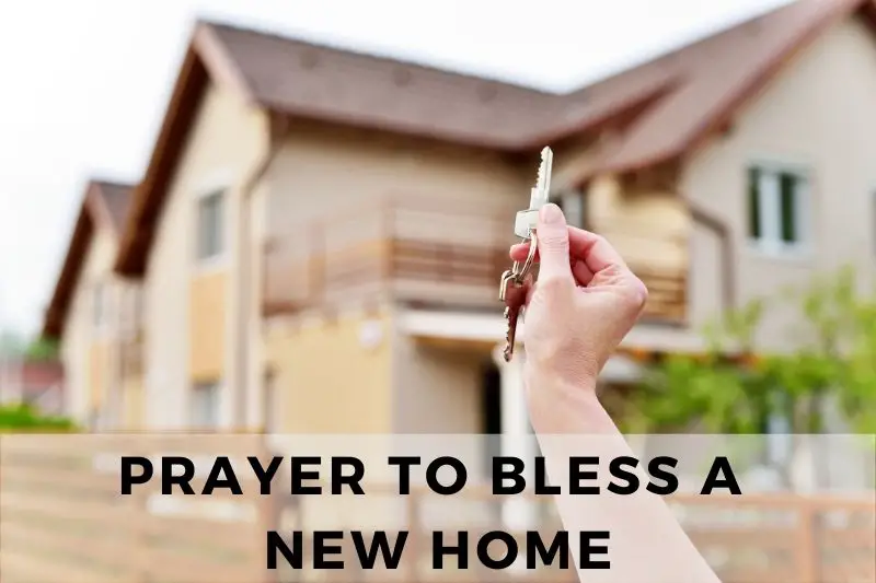 Prayer To Bless A New Home