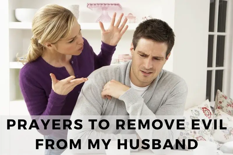 Prayer To Remove Evil From My Husband