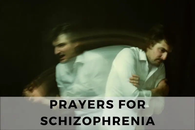 Prayers For Schizophrenia