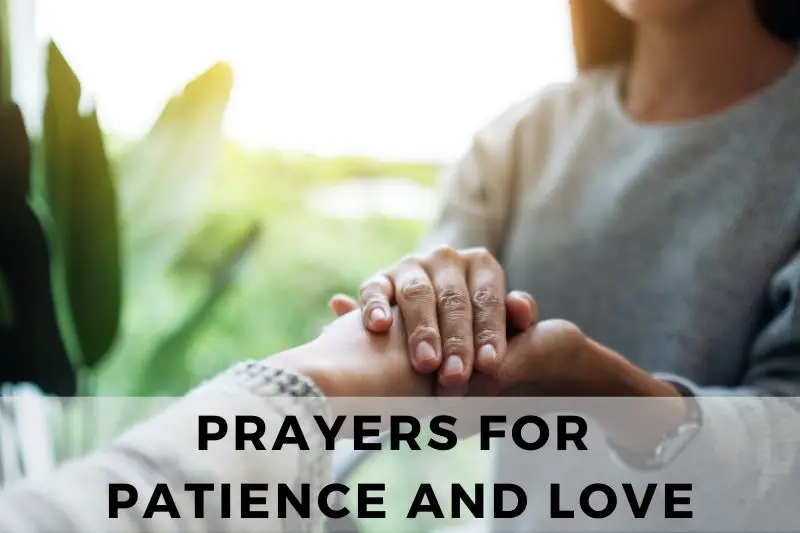 15 Tender Prayers For Patience And Love Strength In Prayer