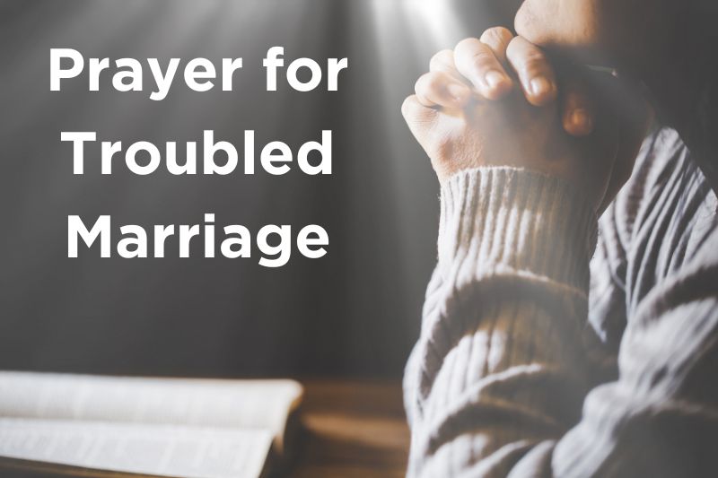 25 Effective Prayers For a Marriage in Trouble - Strength in Prayer