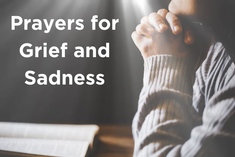 25 Coping Prayers for Grief and Sadness - Strength in Prayer