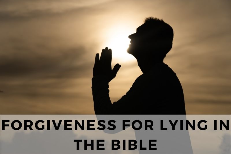 Forgiveness for Lying in the Bible