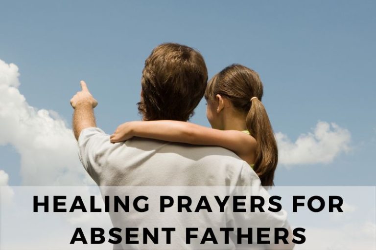 25 Healing Prayers For Absent Fathers