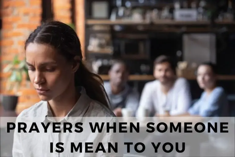 25 Protective Prayers When Someone Is Mean to You