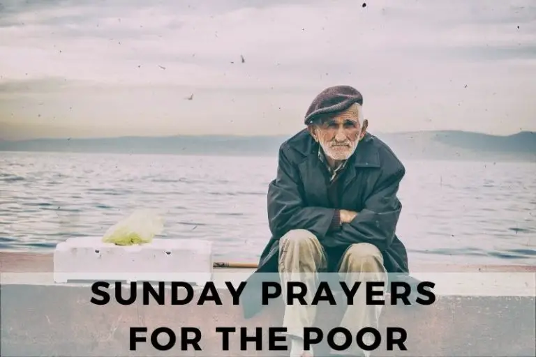10 Powerful Sunday Prayers For the Poor
