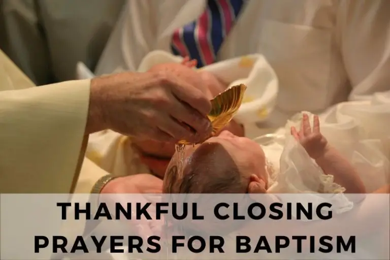 15 Thankful Closing Prayers for Baptism