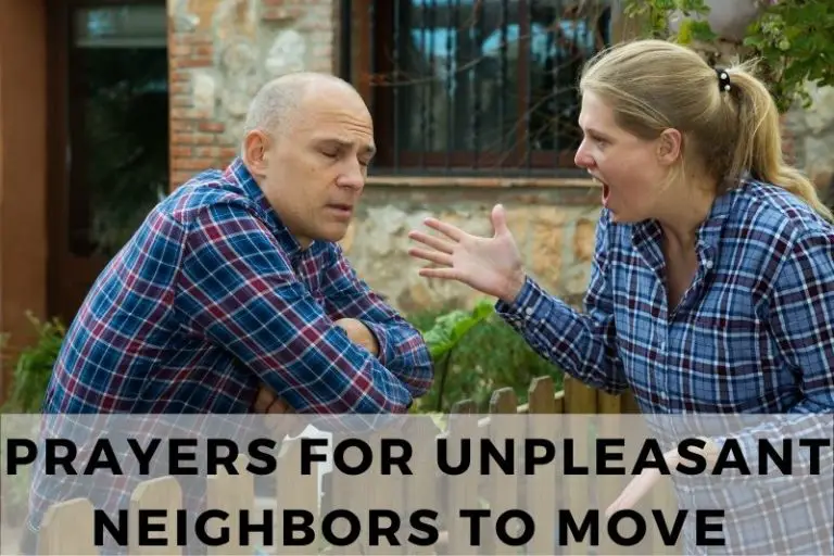 15 Hopeful Prayers for Unpleasant Neighbors to Move Away