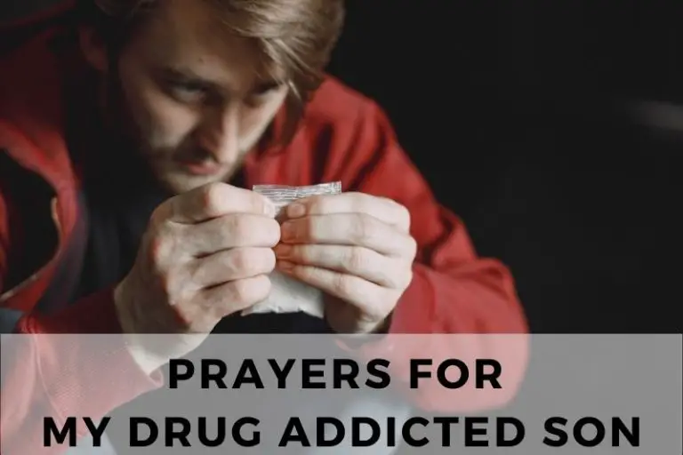 Prayers for my Drug Addicted Son