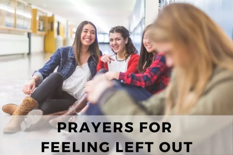 15 Healing Prayers for Overcoming the Feeling of Being Left Out