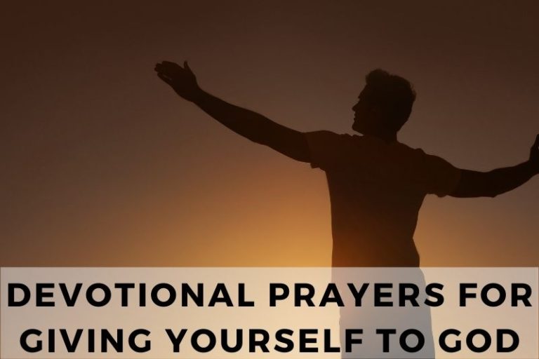15 Devotional Prayers for Giving Yourself to God