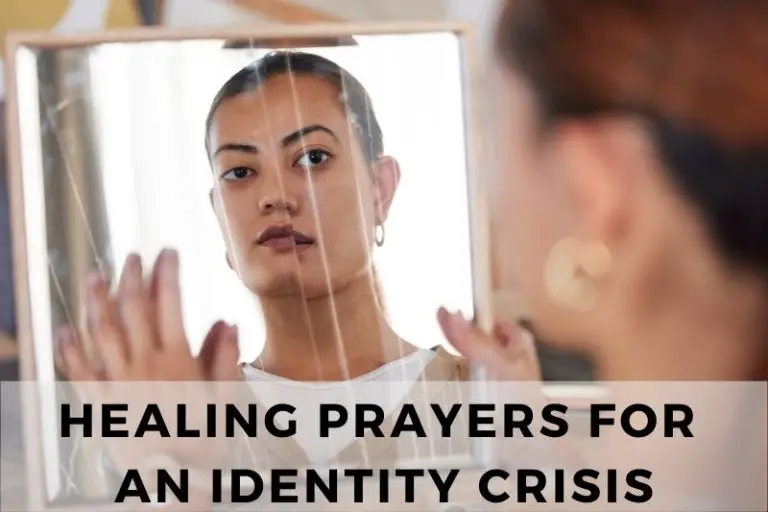15 Healing Prayers for Identity Crisis