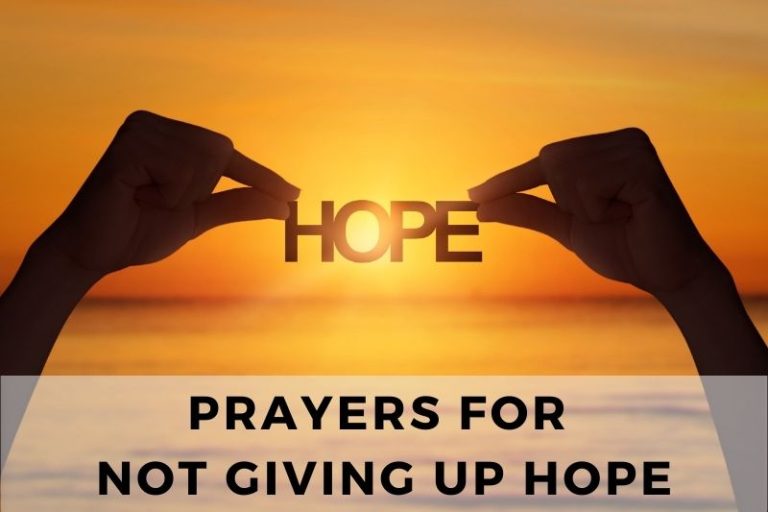 10 Empowering Prayers For Not Giving Up Hope