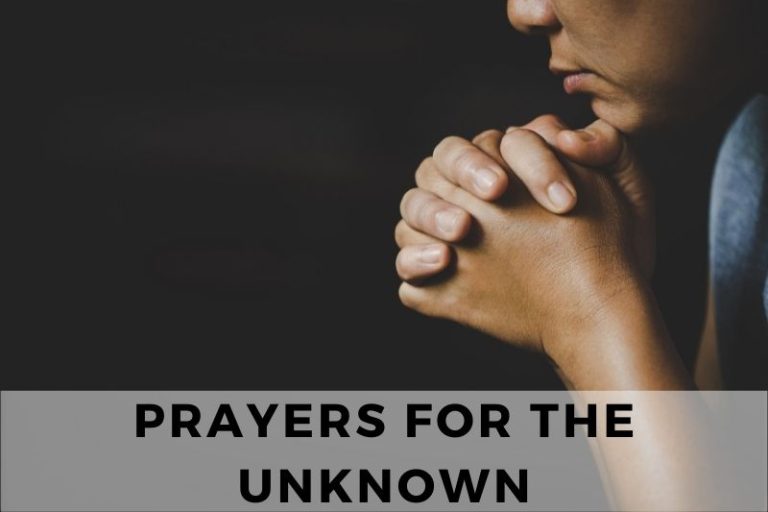 10 Powerful Prayers to Overcome the Fear of the Unknown