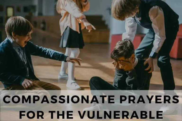 15 Compassionate Prayers for the Vulnerable