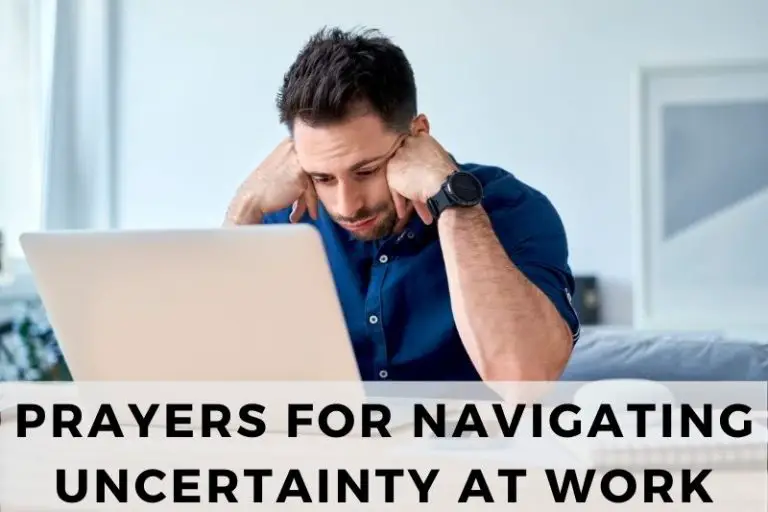 15 Empowering Prayers for Navigating Uncertainty at Work