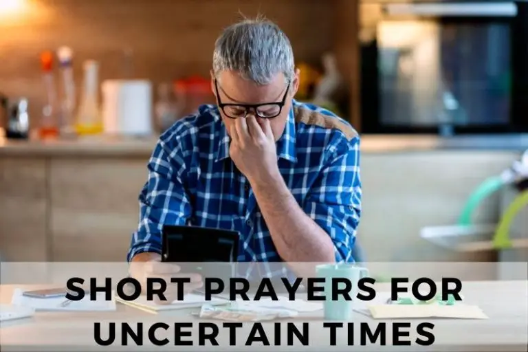 15 Comforting Short Prayers for Uncertain Times