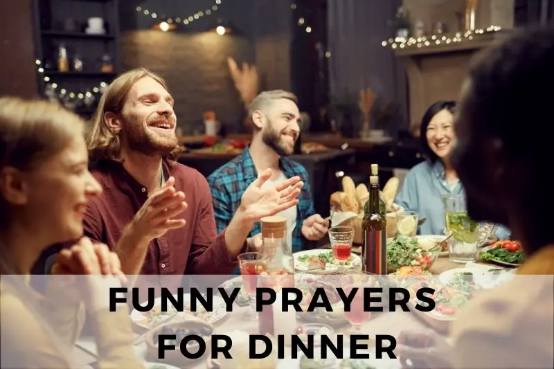 25 Funny Prayers For Dinner For Laughs Around The Table Strength In Prayer