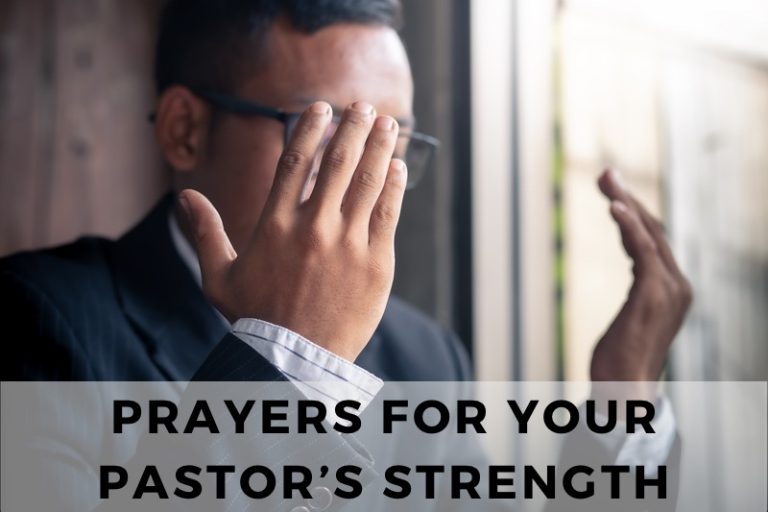 25 Empowering Prayers for Pastor’s Strength