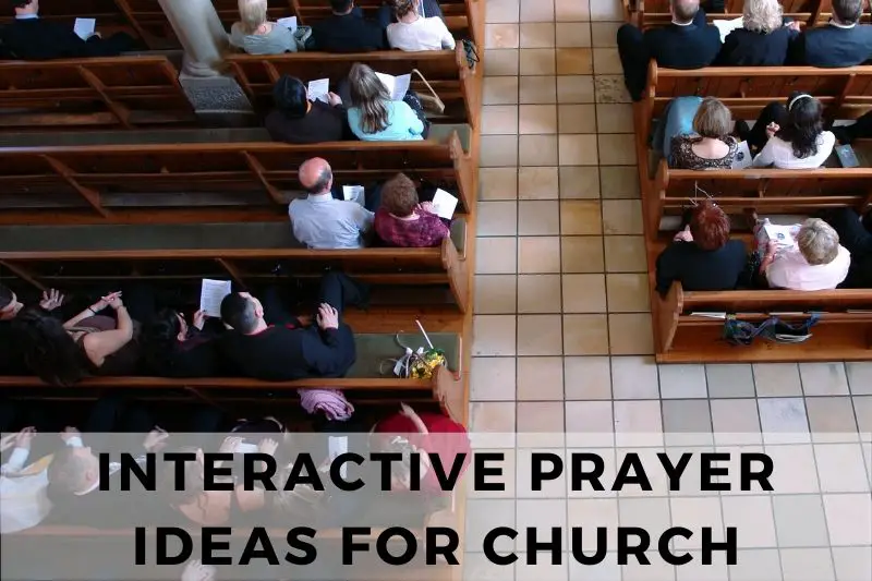Interactive Prayer Ideas For Church