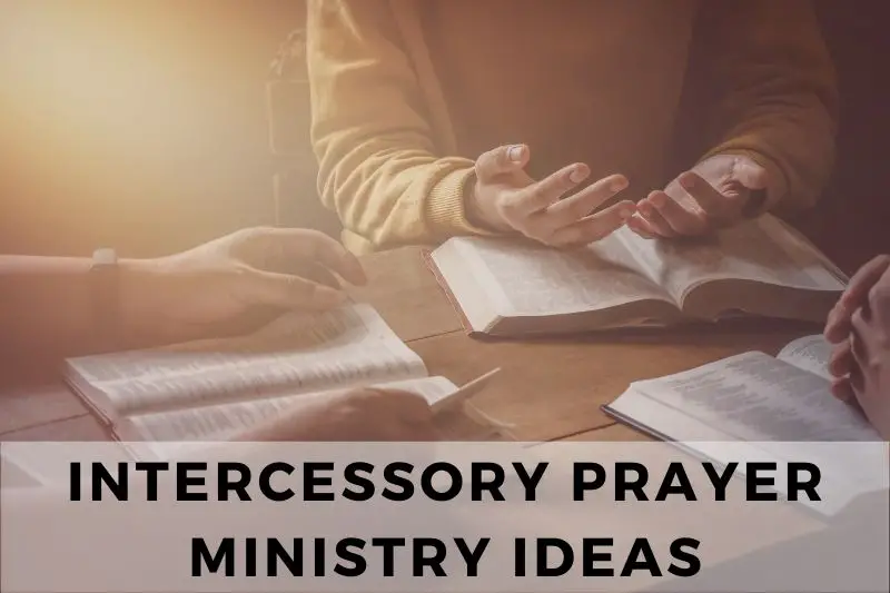 Intercessory Prayer Ministry Ideas
