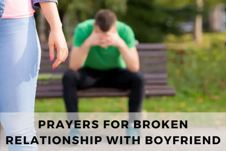 21 Comforting Prayers for Broken Relationship with Boyfriend