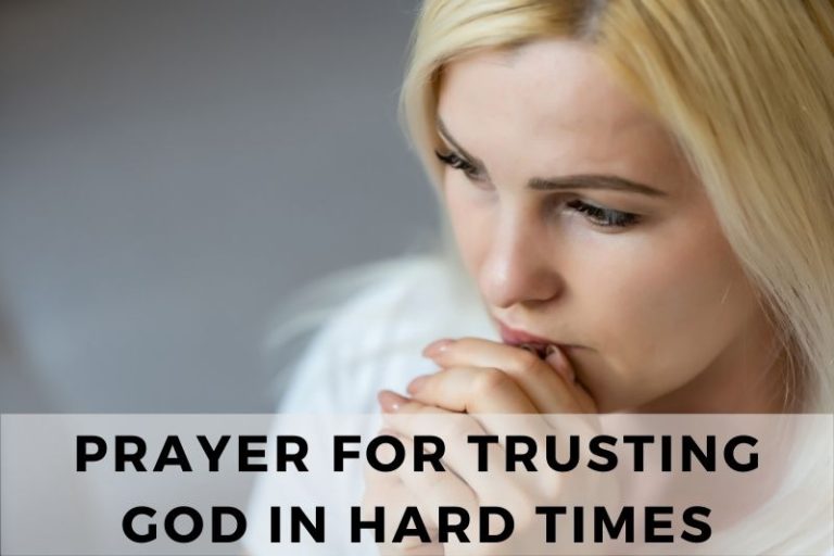 55 Reassuring Prayers for Trusting God in Hard Times