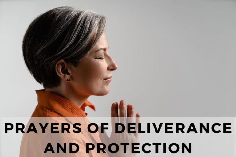 21 Powerful Prayers of Deliverance and Protection