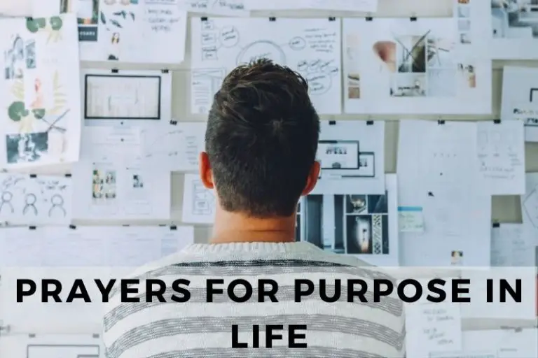 21 Prayers for Purpose In Life to Discover Yourself