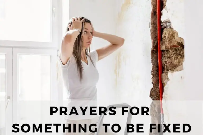 55 Prayers for Something to be Fixed or Repaired