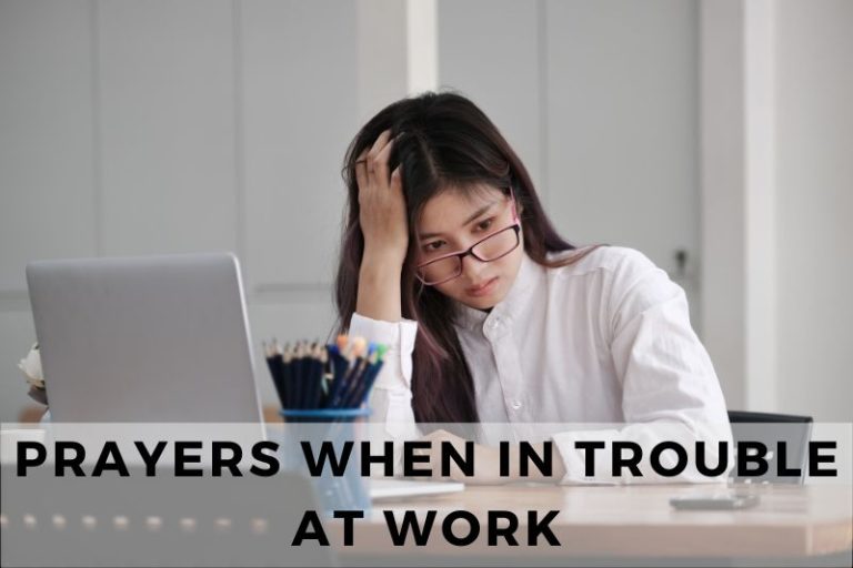 25 Comforting Prayers When in Trouble at Work